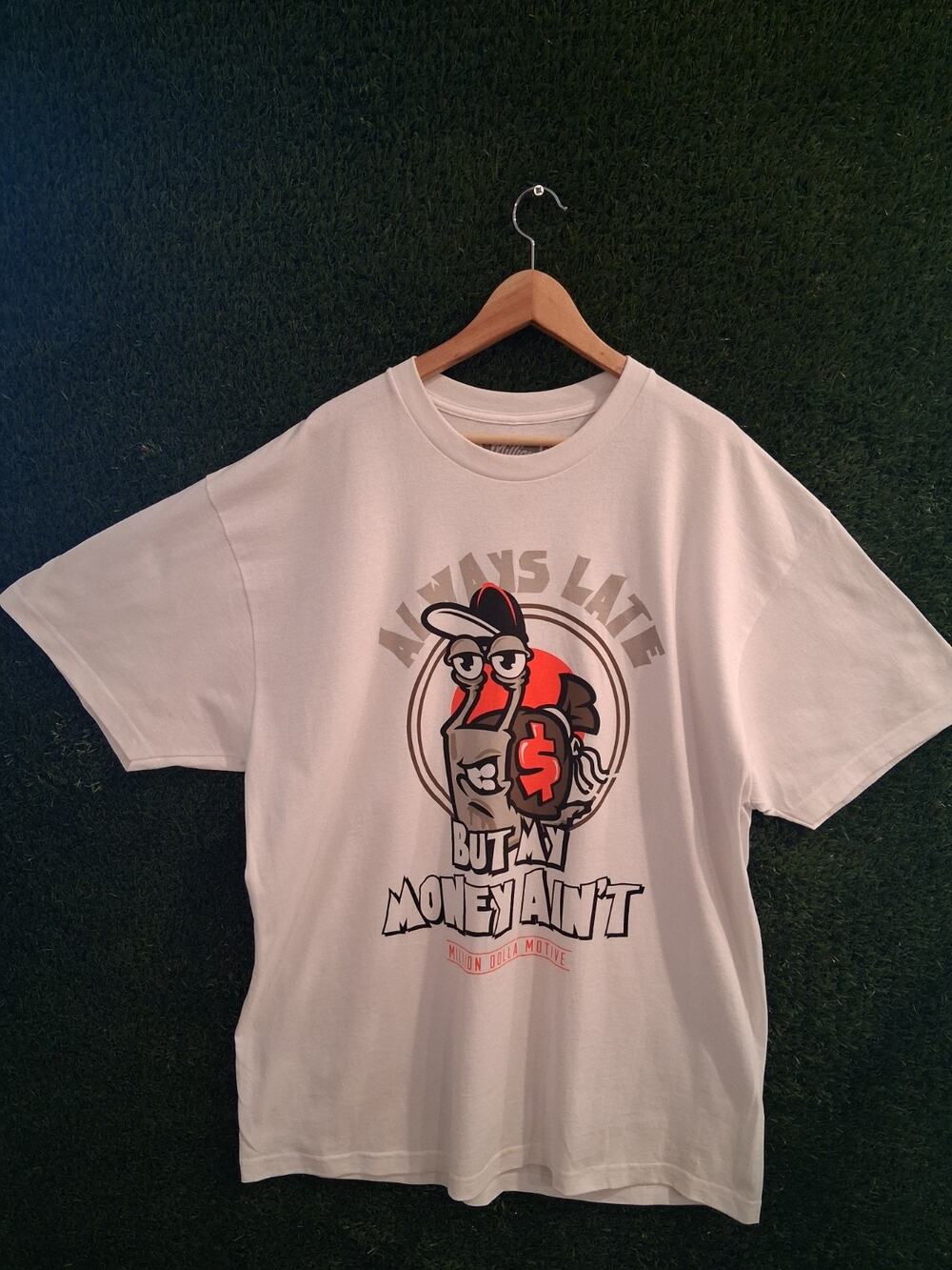 Million Dolla Motive Shirt 2XL White Always Late But My Money Ain't Graphic Tee